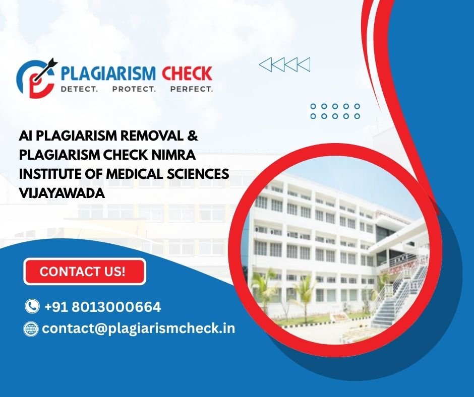 AI plagiarism removal & plagiarism check Nimra Institute of medical Sciences Vijayawada