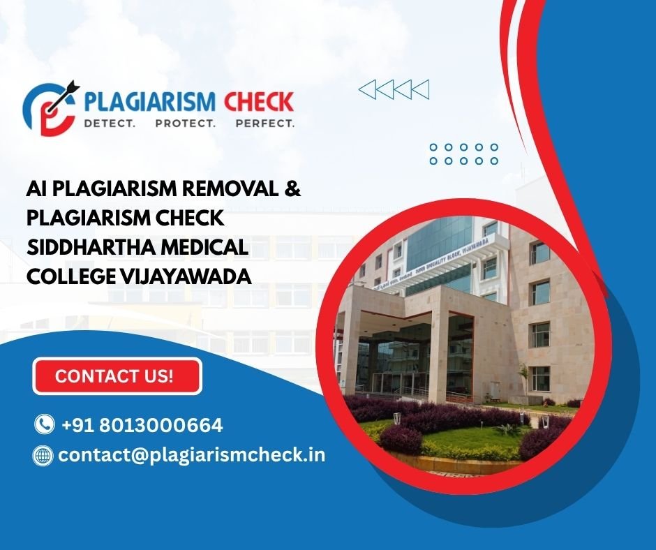AI plagiarism removal & plagiarism check Siddhartha Medical College Vijayawada