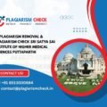 AI plagiarism removal & plagiarism check Sri satya Sai institute of Higher Medical Sciences Puttaparthi